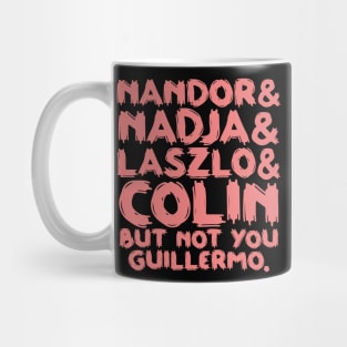 Not You Guillermo Mug